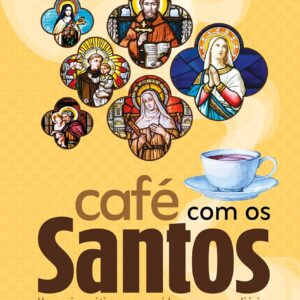 Café com os Santos: Um guia prático para vida em passos diários