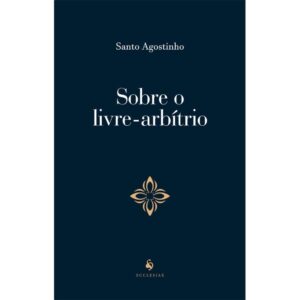 Sobre O Livre-arbítrio
