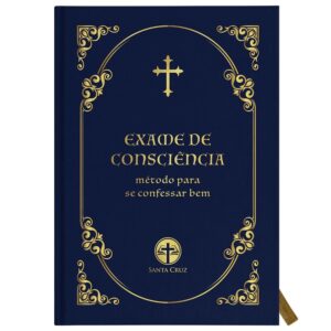 Exame de Consciência - Método Para se Confessar bem